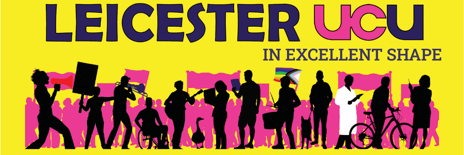 Image of Leicester UCU banner. The text says "Leicester UCU – in excellent shape"