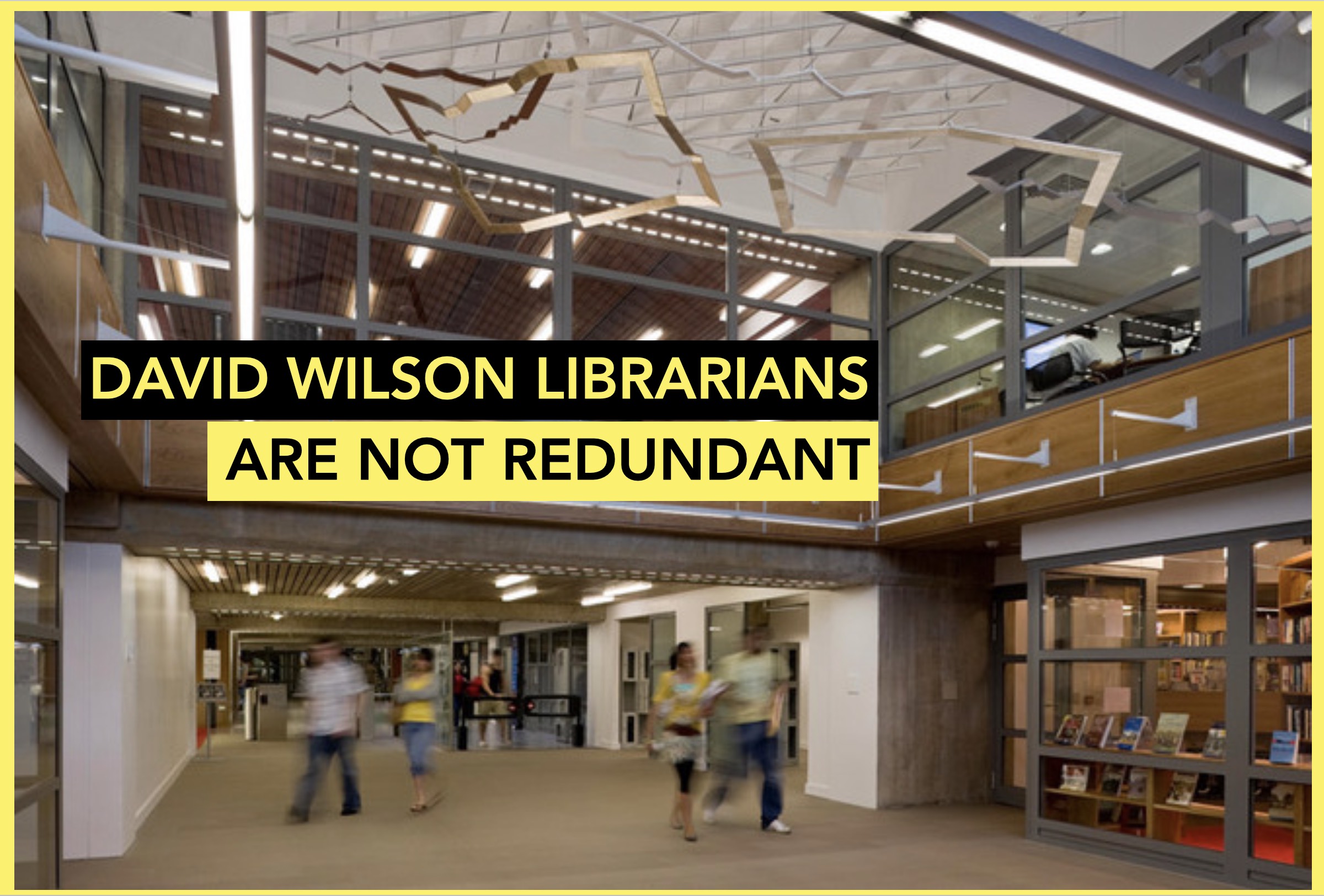 "David Wilson Librarians are not redundant"