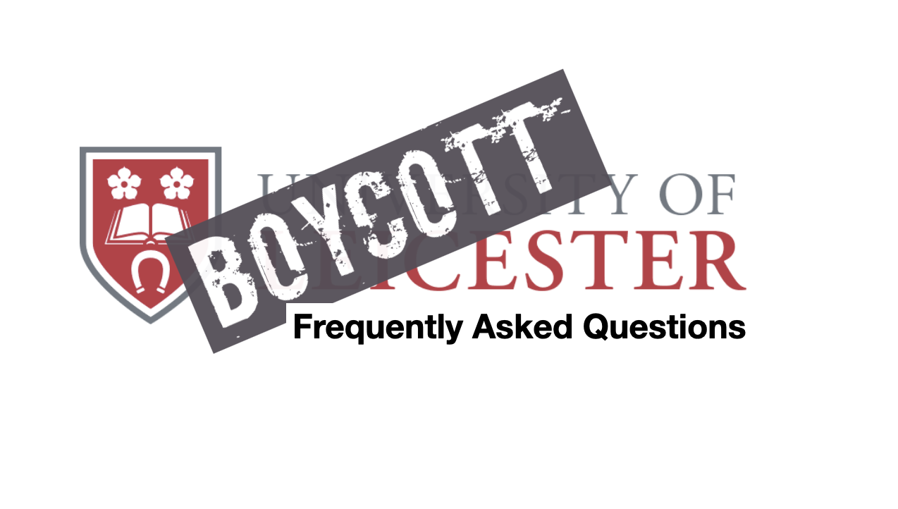 Image with words University of Leicester BOYCOTT – Frequently Asked Questions