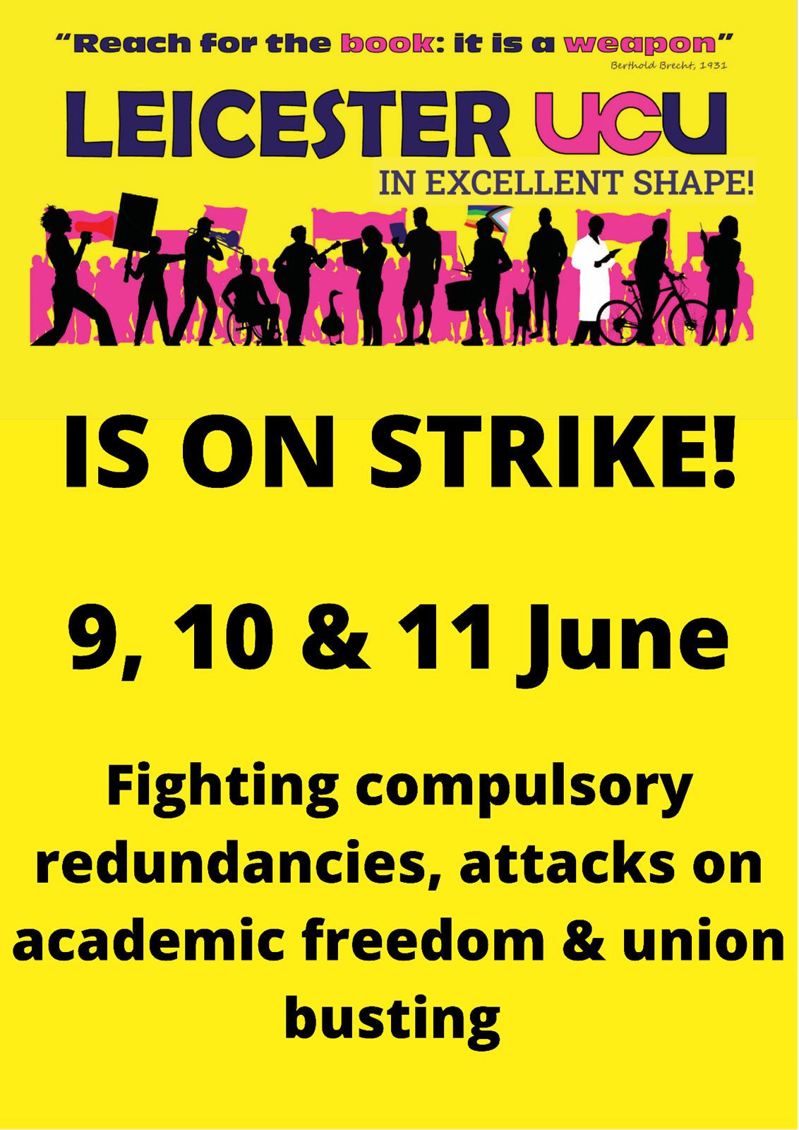 Bright yellow poster, LUCU banner featuring picketing figures. Caption LUCU is on strike 9, 10, 11 June. Fighting Compulsory redundancies, attacks on academic freedom and union busting